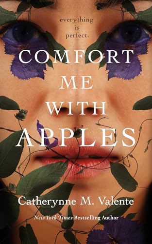 Cover of Comfort Me With Apples by Catherynne M. Valente